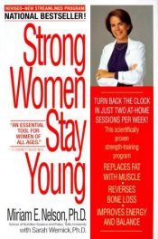 book cover of Strong Women Stay Young by Miriam et. Al. Nelson