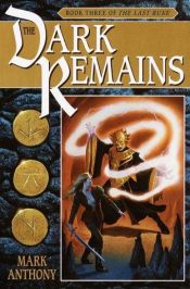 book cover of The Dark Remains (Last Rune, Book 3) by Mark Anthony