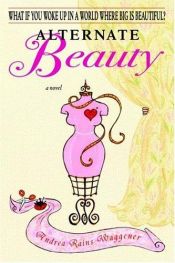 book cover of Alternate Beauty by Andrea Rains Waggener