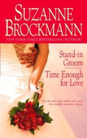 book cover of Stand-in Groom\/Time Enough for Love by Suzanne Brockmann