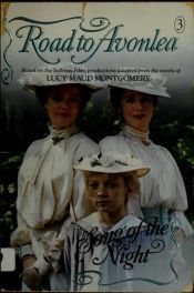 book cover of Road to Avonlea - Song of the Night #3 by Люси Монтгомери