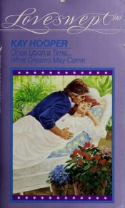 book cover of WHAT DREAMS MAY COME (Loveswept, No 390) by Κέι Χούπερ