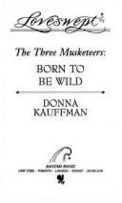 book cover of Born to be Wild by Donna Kauffman