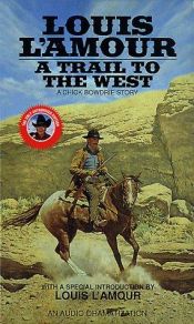 book cover of A Trail to the West (Louis L'Amour) by Louis L’Amour