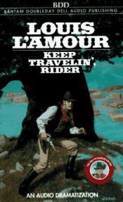 book cover of Keep Travelin' Rider by Louis L’Amour