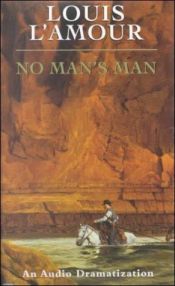 book cover of No Man's Man by Louis L’Amour