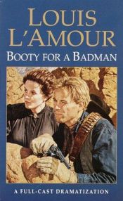 book cover of Booty For A Badman by לואיס ל'אמור