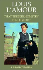 book cover of The Triggernometry Tenderfoot by Louis L'Amour