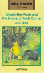 book cover of Winnie the Pooh and the House At Pooh Corner (BBC Radio Presents) by Alan Alexander Milne