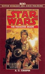book cover of Star Wars: The Paradise Snare (The Han Solo Trilogy, Volume 1) by A.C. Crispin