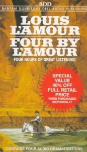 book cover of Four by L'Amour: No Man's Man, Get Out of Town, McQueen of the Tumbling K, and Booty for a Badman (Louis L'Amour) by Louis L'Amour