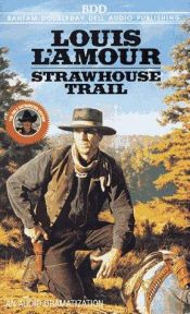 book cover of Strawhouse Trail by Louis L'Amour