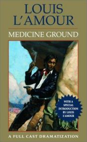 book cover of Medicine Ground by Louis L'Amour