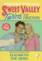 book cover of Elizabeth the Hero (Sweet Valley Twins) by Francine Pascal