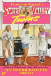 book cover of The Mother-Daughter Switch (Sweet Valley Twins) by Francine Pascal