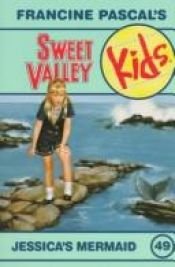 book cover of Jessica's Mermaid (Sweet Valley Kids) by Francine Pascal