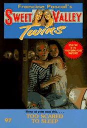 book cover of Too Scared to Sleep - The Frightening Four (Sweet Valley Twins) by Francine Pascal