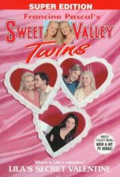 book cover of Lila's Secret Valentine (Sweet Valley Twins) by Francine Pascal