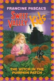 book cover of The Witch in the Pumpkin Patch (Sweet Valley Kids) by Francine Pascal