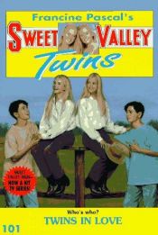 book cover of Sweet Valley Twins 101: Twins in Love by Francine Pascal