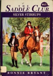 book cover of Silver Stirrups (Saddle Club) by B.B.Hiller