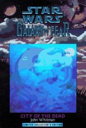 book cover of Galaxy of Fear Vol. 2: City of the Dead by John Whitman