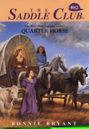 book cover of Quarter Horse (Saddle Club(R)) by B.B.Hiller