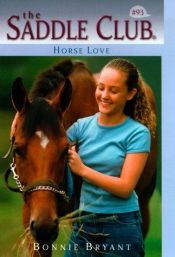 book cover of Saddle Club 093: Horse Love by B.B.Hiller