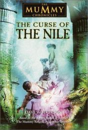 book cover of The Curse of the Nile (The Mummy Chronicles, 3) by Ντέιβ Γούλβερτον