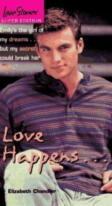 book cover of Love Happens (Love Stories) by Elizabeth Chandler