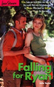 book cover of Falling for Ryan (Love Stories No. 30) by Julie Taylor