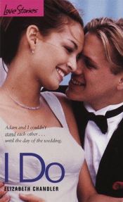 book cover of I Do by Elizabeth Chandler