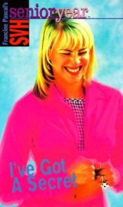 book cover of Sweet Valley High Sr. Year #4: I've Got a Secret by Francine Pascal