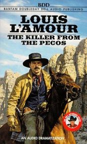 book cover of Killer from the Pecos by Louis L’Amour