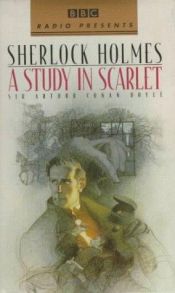 book cover of A Study in Scarlet: BBC Radio 4 Full-cast Dramatisation (BBC Radio Collection) by Արթուր Կոնան Դոյլ