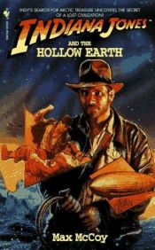 book cover of (Indiana Jones book 11) Indiana Jones and the Hollow Earth by Max McCoy