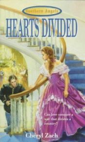 book cover of Hearts Divided (Southern Angels, No 1) by Cheryl Zach