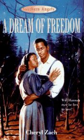 book cover of DREAM OF FREEDOM, A (Southern Angels, No 3) by Cheryl Zach