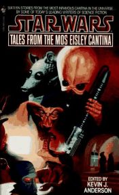 book cover of Star Wars : Tales from Mos Eisley Cantina (Star Wars (Random House Paperback)) by Кевин Джей Андерсон