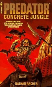 book cover of Concrete Jungle (Aliens Vs. Predator S.) by Nathan Archer