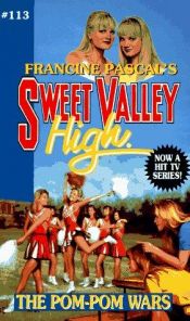 book cover of Sweet Valley High #113 The Pom-Pom Wars by Francine Pascal