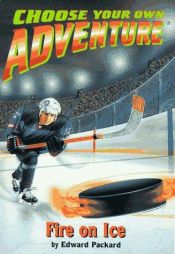 book cover of Fire On Ice (Choose Your Own Adventure No. 181) (Choose Your Own Adventure by Edward Packard