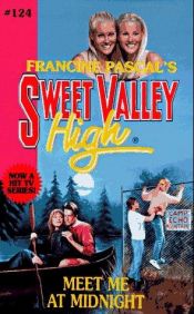 book cover of Sweet Valley High #124: Meet Me at Midnight by Francine Pascal