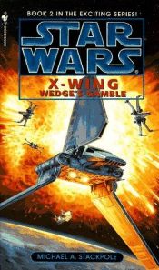 book cover of Star Wars. X- Wing. Die Mission der Rebellen. by Michael A. Stackpole