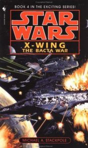 book cover of Bacta-Piraten (Star Wars: X-Wing) by Michael A. Stackpole