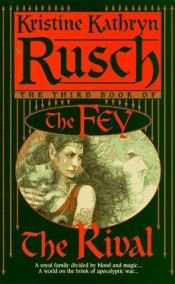 book cover of The Rival (Fey #3) by Kristine Kathryn Rusch