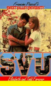 book cover of Sweet Valley University #27: Elizabeth and Todd Forever by Francine Pascal