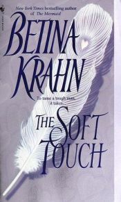 book cover of The Soft Touch by Betina Krahn