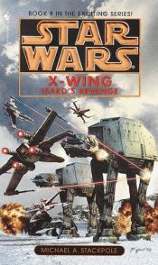 book cover of Star Wars. X- Wing. Isards Rache. by Michael A. Stackpole