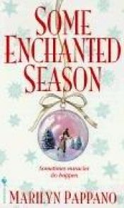 book cover of Some enchanted season by Marilyn Pappano